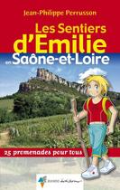 Couverture du livre « Les sentiers d'Emilie ; Emilie en Saône-et-Loire » de Jean-Philippe Perrusson aux éditions Glenat