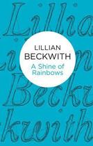 Couverture du livre « Shine of Rainbows » de Beckwith Lillian aux éditions Macmillan Bello Digital