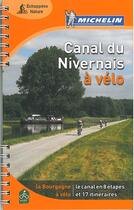 Couverture du livre « Le canal du nivernais à vélo » de Collectif Michelin aux éditions Michelin