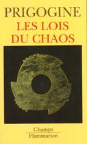 Couverture du livre « Lois du chaos (les) » de Prigogine Ilya aux éditions Flammarion