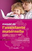 Couverture du livre « Manuel de l'assistante maternelle (6e édition) » de Lefevre Fouca aux éditions Maloine