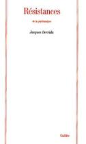 Couverture du livre « Résistances de la psychanalyse » de Jacques Derrida aux éditions Galilee