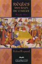 Couverture du livre « Regles De Jeux De Cartes » de Richard Raymond aux éditions Quebecor