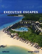 Couverture du livre « Executive escapes family » de Martin Nicholas Kunz aux éditions Teneues - Livre