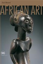 Couverture du livre « African art » de Ezio Bassani aux éditions Skira
