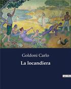 Couverture du livre « La locandiera » de Goldoni Carlo aux éditions Culturea