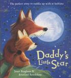 Couverture du livre « DADDY''S LITTLE STAR » de Rosalind Beardshaw et Bingham Janet aux éditions Scholastic
