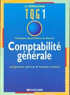 Couverture du livre « Comptabilite Generale Tqg 1 » de Perochon aux éditions Foucher