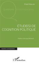 Couverture du livre « Étude(s) de cognition politique » de Fred Hailon aux éditions L'harmattan