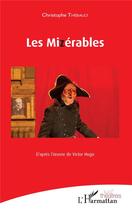 Couverture du livre « Les mizérables » de Christophe Thebault aux éditions L'harmattan