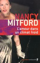 Couverture du livre « L'amour dans un climat froid » de Mitford Nancy aux éditions La Decouverte