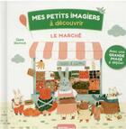 Couverture du livre « Le marche - mes petits imagiers a decouvrir » de Claire Shorrock aux éditions Philippe Auzou