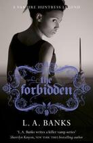 Couverture du livre « The Forbidden » de L. A. Banks aux éditions Orion Digital