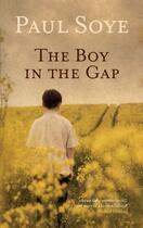 Couverture du livre « The Boy in the Gap » de Soye Paul aux éditions Liberties Press