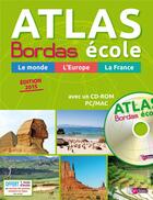 Couverture du livre « ATLAS ; atlas Bordas école (édition 2015) » de Eric Monfort et Michel Mouton-Barrere et Jean-Pierre Crivellari aux éditions Bordas