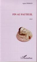 Couverture du livre « Fin au fauteuil » de Agnes Pierron aux éditions Editions L'harmattan