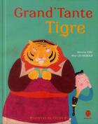 Couverture du livre « Grand'tante Tigre » de Blanche Chiu et Minji Lee-Diebold aux éditions Hongfei