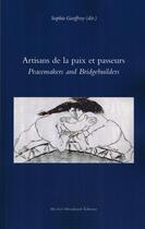 Couverture du livre « Artisans de la paix et passeurs » de Sophie Geoffroy aux éditions Michel Houdiard