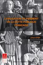 Couverture du livre « L'obligation de paiement de la dette publique française » de Liliane Icher aux éditions Ifr