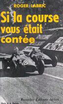 Couverture du livre « Si la course vous était contée » de Roger Labric aux éditions Nel