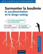 Couverture du livre « Surmonter la boulimie, la suralimentation et le binge eating » de Peter Cooper aux éditions Dunod