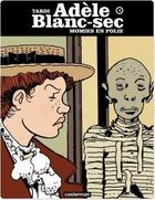 Couverture du livre « Adèle Blanc-Sec t.4 : momies en folie » de Jacques Tardi aux éditions Casterman
