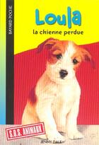 Couverture du livre « S.O.S. animaux t.603 ; Loula, la chienne perdue » de  aux éditions Bayard Jeunesse