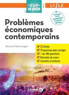 Couverture du livre « Sup en poche ; économie ; L1/L2 ; problèmes économiques contemporains » de Bernard Schwengler aux éditions De Boeck Superieur