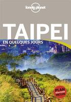 Couverture du livre « Taipei en quelques jours (édition 2017) » de Collectif Lonely Planet aux éditions Lonely Planet France