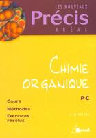 Couverture du livre « Precis Chimie Chimie Organique Pc » de Jacques Mesplede aux éditions Breal