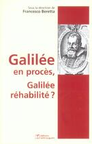 Couverture du livre « Galilée en procès, Galilée réhabilité ? » de Francesco Beretta aux éditions Saint Augustin