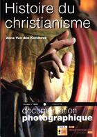 Couverture du livre « Histoire du christianisme » de Van Den Kerchove Ann aux éditions Documentation Francaise