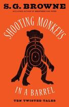Couverture du livre « Shooting Monkeys in a Barrel » de Scott G. Browne aux éditions Pocket Star