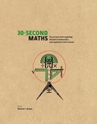 Couverture du livre « 30 second maths » de Richard Brown aux éditions Icon Books