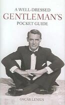Couverture du livre « A WELL-DRESSED GENTLEMAN'S POCKET GUIDE » de Oscar Lenius aux éditions Prion Books