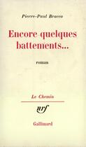 Couverture du livre « Encore quelques battements... » de Pierre-Paul Bracco aux éditions Gallimard