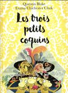 Couverture du livre « Les trois petits coquins » de Quentin Blake et Emma Chichester Clark aux éditions Gallimard-jeunesse