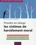 Couverture du livre « Prendre en charge les victimes de harcèlement moral » de Anne-Francoise Chaperon et Nathalie Girard-Dephanix aux éditions Dunod