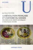 Couverture du livre « La Révolution française dans l'histoire du monde » de Jean-Numa Ducange aux éditions Armand Colin