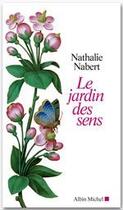 Couverture du livre « Le jardin des sens » de Nathalie Nabert aux éditions Albin Michel