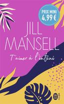 Couverture du livre « T'aimer à l'infini » de Jill Mansell aux éditions J'ai Lu