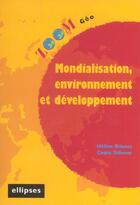 Couverture du livre « Mondialisation, environnement et développement » de Briones Tellenne aux éditions Ellipses Marketing