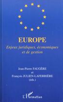 Couverture du livre « Europe - enjeux juridiques, economiques et de gestion » de Faugere aux éditions L'harmattan