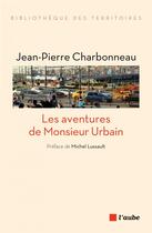 Couverture du livre « Les aventures de Monsieur Urbain » de Jean-Pierre Charbonneau aux éditions Editions De L'aube