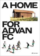 Couverture du livre « A home for advan FC » de Nele Dechmann aux éditions Park Books