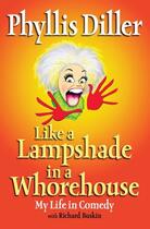 Couverture du livre « Like a Lampshade in a Whorehouse » de Diller Phyllis aux éditions Penguin Group Us