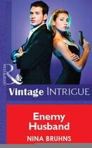 Couverture du livre « Enemy Husband (Mills & Boon Vintage Intrigue) » de Nina Bruhns aux éditions Mills & Boon Series