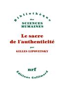 Couverture du livre « Le sacre de l'authenticité » de Gilles Lipovetsky aux éditions Gallimard