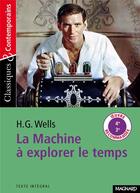 Couverture du livre « La machine à explorer le temps » de Herbert George Wells aux éditions Magnard