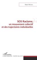 Couverture du livre « SOS racisme, un nouveau collectif et des trajectoires individuelles » de Raoul Marmoz aux éditions L'harmattan